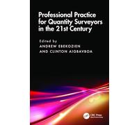 Professional Practice for Quantity Surveyors in the 21st Century