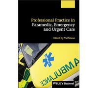 Professional Practice in Paramedic, Emergency and Urgent Care