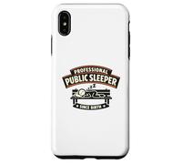 Professional Public Sleeper Since Birth Napper Funny Humor Case for iPhone XS Max