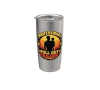 Professional Pull Out Failure Funny Dad Humor Design Stainless Steel Insulated Tumbler