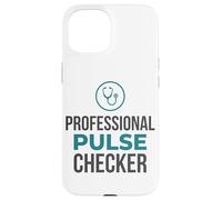 Professional Pulse Checker Funny Nurse EMT Case for iPhone 15