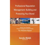 Professional Reputation Management: Building and Protecting Your Brand