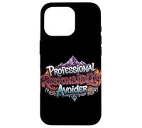 Professional Responsibility Avoider - Funny Anti-Work Humor Case for iPhone 16 Pro