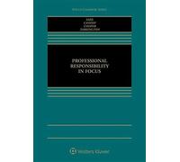 Professional Responsibility in Focus (w/ ConnectedQuizzing Access)