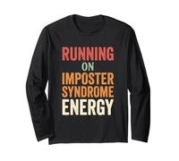 Professional Running On Imposter Syndrome Energy Long Sleeve T-Shirt