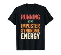 Professional Running On Imposter Syndrome Energy T-Shirt