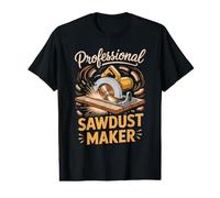 Professional Sawdust Maker Carpenter Woodworking Craftsman Value Graphic T-Shirt