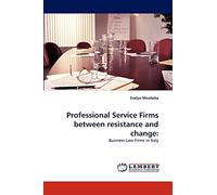 Professional Service Firms between resistance and change:: Business Law Firms in Italy