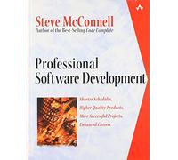 Professional Software Development: Shorter Schedules, Higher Quality Products, More Successful Projects, Better Software Careers: Shorter Schedules, ... More Successful Projects, Enhanced Careers
