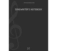Professional Songwriting Journal Songwriter's Notebook: Notebook diary for songwriting / Divided in sections (intro -verse A - chorus B - verse A - ... / basic chords Chart & common progressions