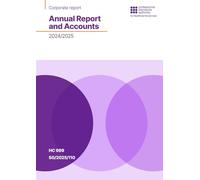 Professional Standards Authority for Health and Social Care Annual Report and Accounts 2024/2025 (House of Commons Paper) HC 999