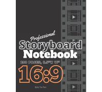 Professional Storyboard Notebook 16:9: Pro Blank Storyboard 16:9 | Large Story Board Sketch Pad | Professional Template Book for Movie Directors, Film ... Filmmakers, Storytellers and Previs Artist