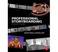 Professional Storyboarding by Sergio Paez, Anson Jew