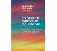Professional Supervision for Principals : A Primer for Emerging Practice