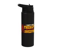 Professional Sweeper I Don't Need Therapy Chimney Sweep Stainless Steel Insulated Water Bottle