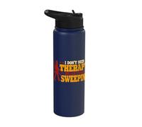 Professional Sweeper I Don't Need Therapy Chimney Sweep Stainless Steel Insulated Water Bottle