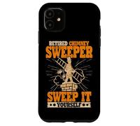 Professional Sweeper Retired Funny Chimney Sweep Retirement Case for iPhone 11