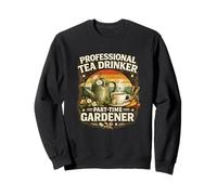 Professional Tea Drinker Part Time Gardener Retro Gardening Sweatshirt