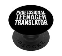 Professional Teenager Translator - Funny Parenting PopSockets Adhesive PopGrip