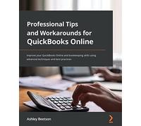 Professional Tips and Workarounds for QuickBooks Online: Improve your ...