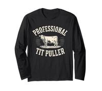 Professional Tit Puller Funny Dairy Farmer Cow Farming Joke Long Sleeve T-Shirt