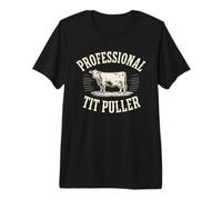 Professional Tit Puller Funny Dairy Farmer Cow Farming Joke Premium T-Shirt