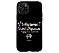 Professional Treat Dispenser Dog's Personal Servant Case for iPhone 11 Pro