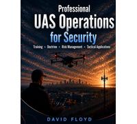 Professional UAS Operations for Security