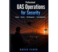 Professional UAS Operations for Security