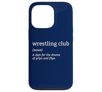 Professional Wrestling Club Definition Funny Wrestlers Case for iPhone 13 Pro