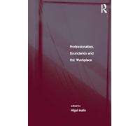 Professionalism, Boundaries and the Workplace