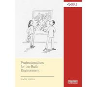Professionalism for the Built Environment (BRI Research Series)