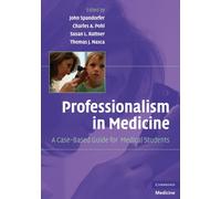 Professionalism in Medicine: A Case-Based Guide for Medical Students (Cambridge Medicine (Paperback))