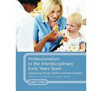 Professionalism in the Interdisciplinary Early Years Team: Supporting Young Children and their Families