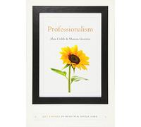 Professionalism (Key Themes in Health and Social Care)