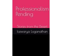 Professionalism Pending: Stories from the Desert