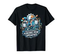 Professionally Asking for Updates Project Management Humor T-Shirt
