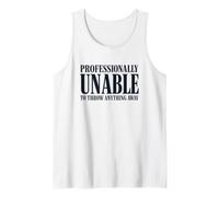 Professionally Unable to Throw Anything Away Funny Saying Tank Top