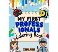 Professionals Coloring Book: Fun and Easy Professionals Pictures for Kids Ages 3-6: Fun and Easy Community Helpers Coloring Pages for Toddlers and ... for Little Hands I Single Sided Layout