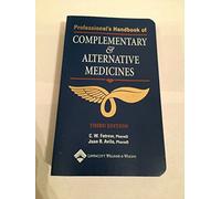 Professional's Handbook of Complementary and Alternative Medicines