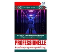 Professionelle Kapellen programmgestaltung: Wie man mit Chapel wissenschaftliche Systeme und Supercomputersysteme entwickelt