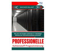 Professionelle Kohlenstoffprogrammierung: Wie man mit Googles modernem C++-Nachfolger Software der Unternehmensklasse entwickelt
