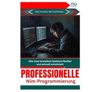 Professionelle NimProgrammierung: Wie man komplexe Systeme flexibel und schnell entwickelt