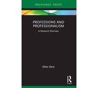 Professions and Professionalism: A Research Overview (State of the Art in Business Research)