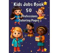 Professions Coloring Book for Girls: Fun and Educational Colouring Pages About Jobs and Careers for Kids