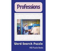 Professions Word Search Puzzle Book: Word Searches with Easy-to-Read Print about Professions, Job Types, and More. 6x9 inches, 110 pages, 55 ... Travel, and Fun time with the Family.