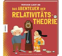 Professor Albert und das Abenteuer der Relativitätstheorie