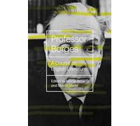 Professor Borges - A Course On English Literature (New Directions Books)