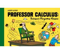 Professor Calculus: Science's Forgotten Genius