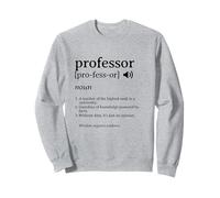 Professor Definition Funny Academic University Design Sweatshirt